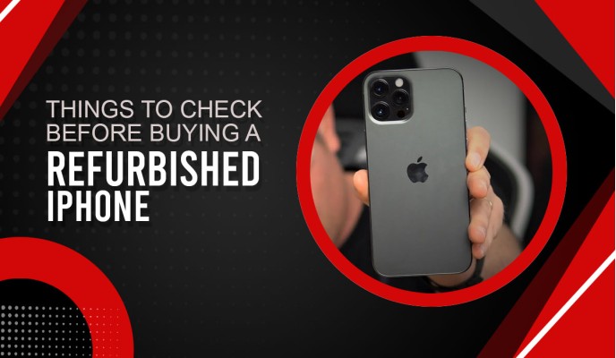 Before You Buy a Refurbished iPhone – Must-Check Tips